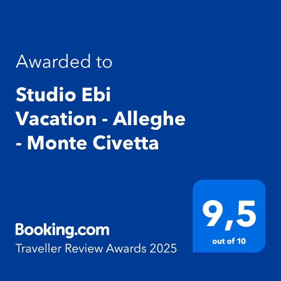Studio Ebi Vacation - Alleghe - Monte Civetta ภายนอก รูปภาพ